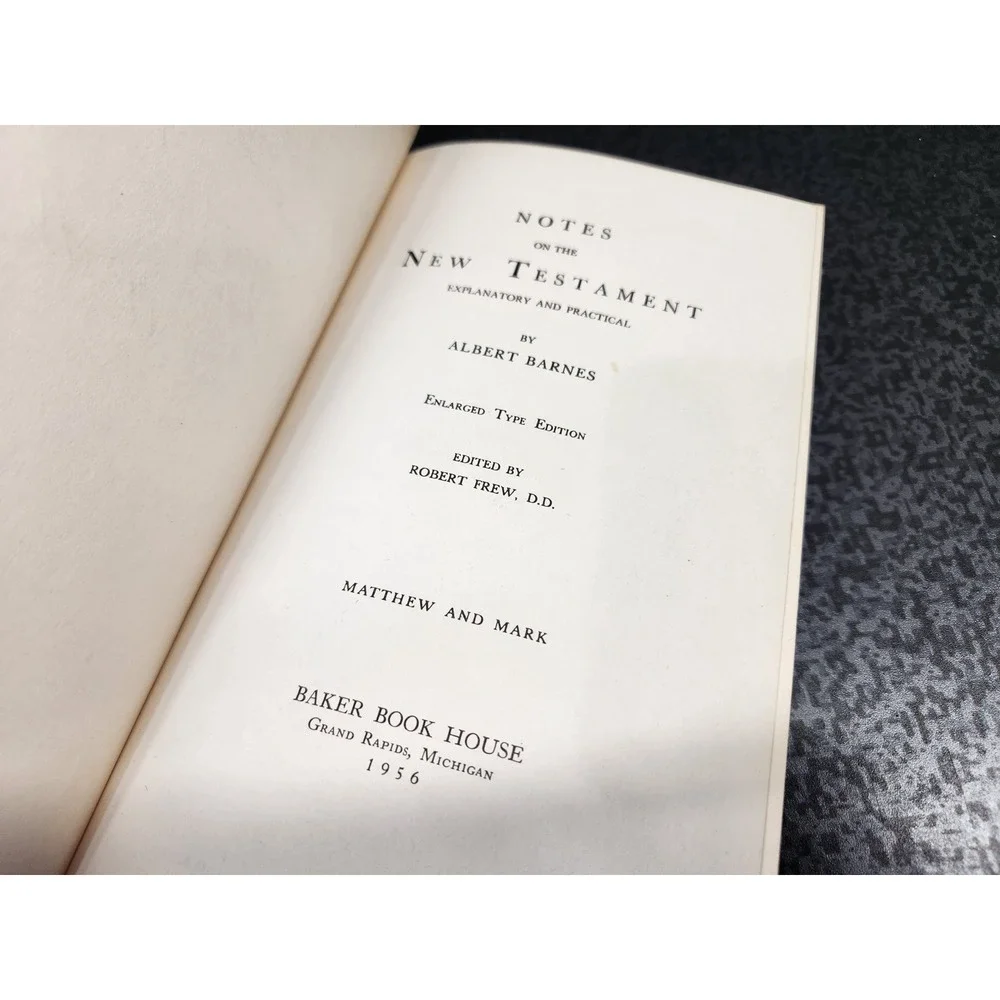 Barnes Notes on the New Testament Matthew and Mark 1956 Baker Book House Edition